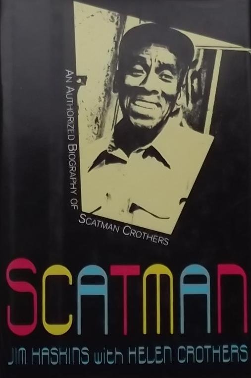 Haskins, Jim. / Crothers, Helen. - Scatman. An Authorized Biography of Scatman Crothers.