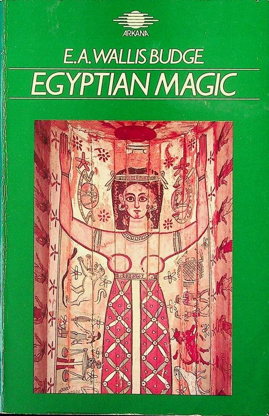 Budge, E.A. Wallis - Egyptian Magic