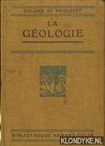 Colomb, G & C. Houlbert - La geologie