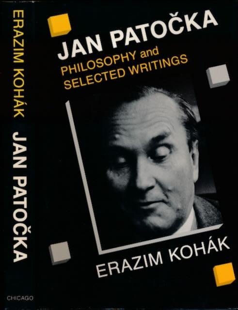 Kohák, Erazim. - Jan Patocka: Philosophy and selected writings.
