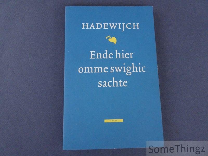 Hadewijch / Aniko Daroczi (samenst.) - Ende hier omme swighic sachte. (Met CD.)