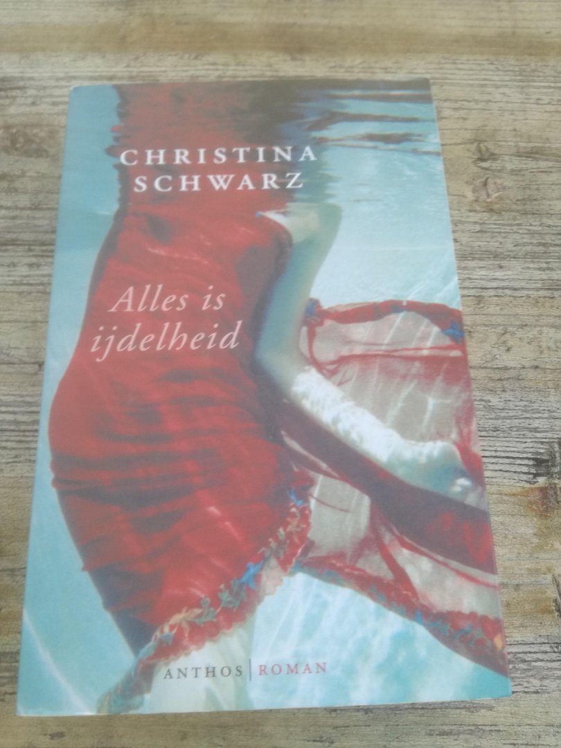 Schwarz, Christina - Alles is ijdelheid