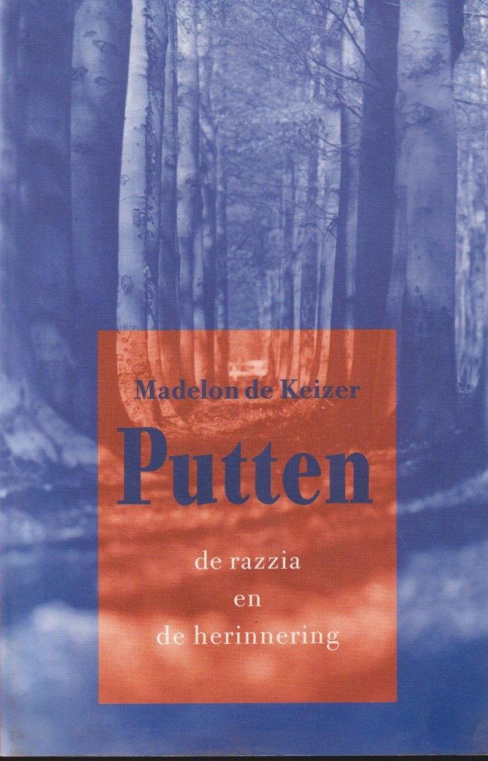 Keizer, Madelon de - Putten, de razzia en de herinnering
