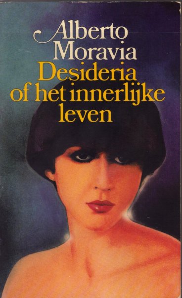 Moravia, Alberto - Desideria of het innerlijke leven (la vita interiore)