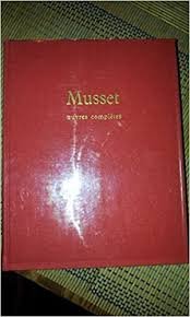 Musset, Alfred (etabli et presente par Philippe van Tieghem) - Oeuvres Completes