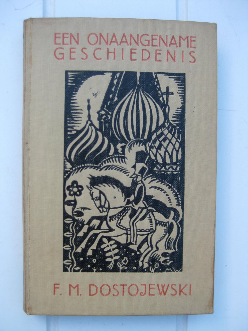 Dostojewski, F.M. - Een onaangename geschiedenis.
