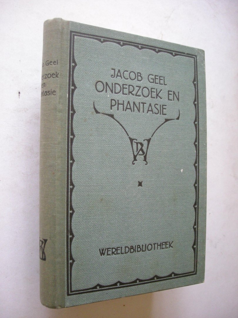 Geel, Jacob / Eppens. A., inleiding en nota's - Onderzoek en phantasie (grondslag editie Prof.dr.C.G.N. de Vooys)