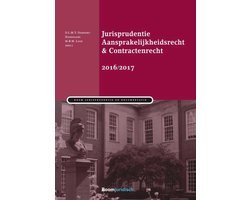 Unknown - Boom Jurisprudentie en documentatie - Jurisprudentie aansprakelijkheidsrecht & contractenrecht 2016/2017 2016/2017