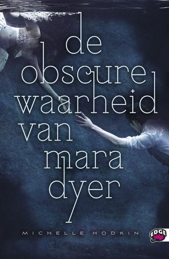 Hodkin, Michelle - Edge - De obscure waarheid van mara dyer