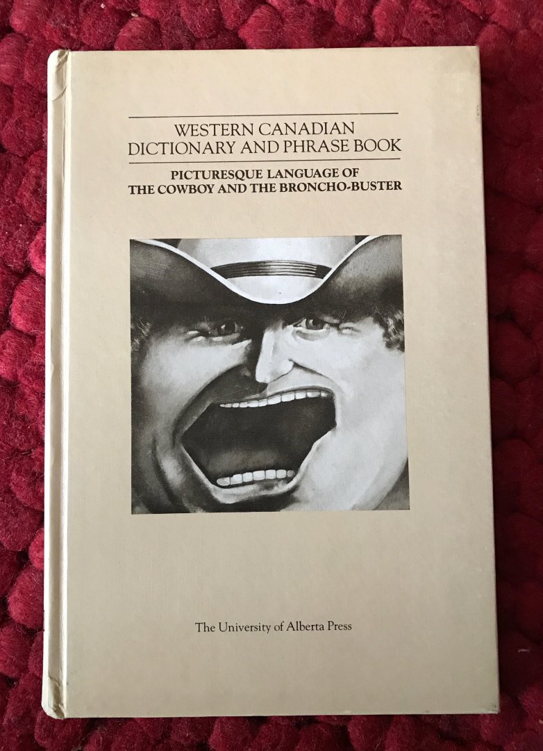 Orrell, John - Western Canadian dictionary and phrase book. Facsimile of the 1913 edition