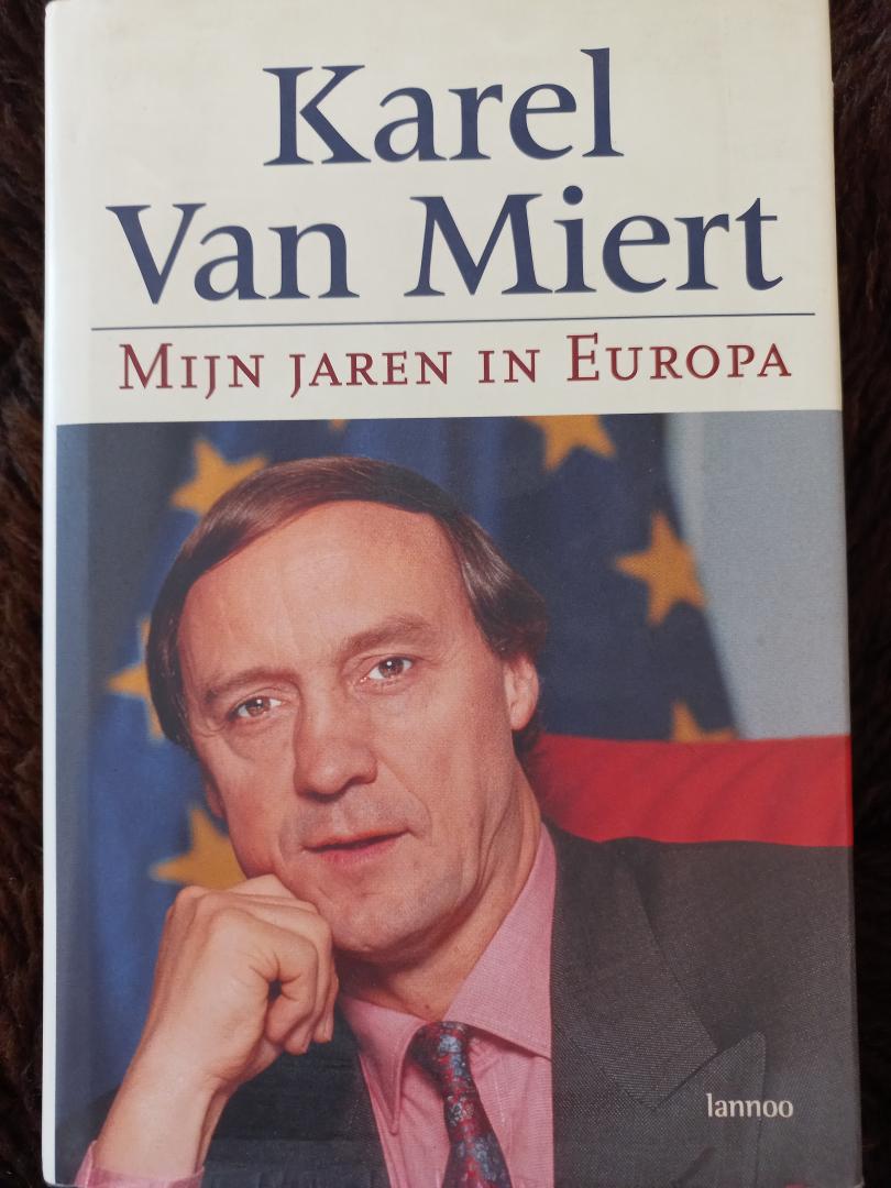 Miert, K. van - Mijn jaren in Europa / druk 1