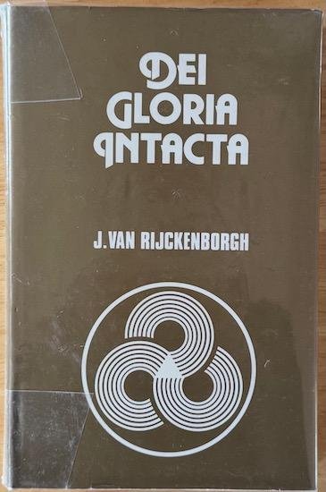 Rijckenborgh, J. van - DEI GLORIA INTACTA.  Het Christelijke Inwijdings-Mysterie van het Heilige Rozekruis voor de Nieuwe Eeuw.