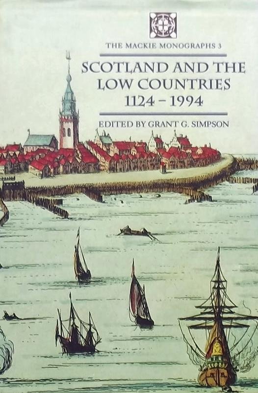 Simpson, Grant G. - Scotland and the Low Countries 1124-1994