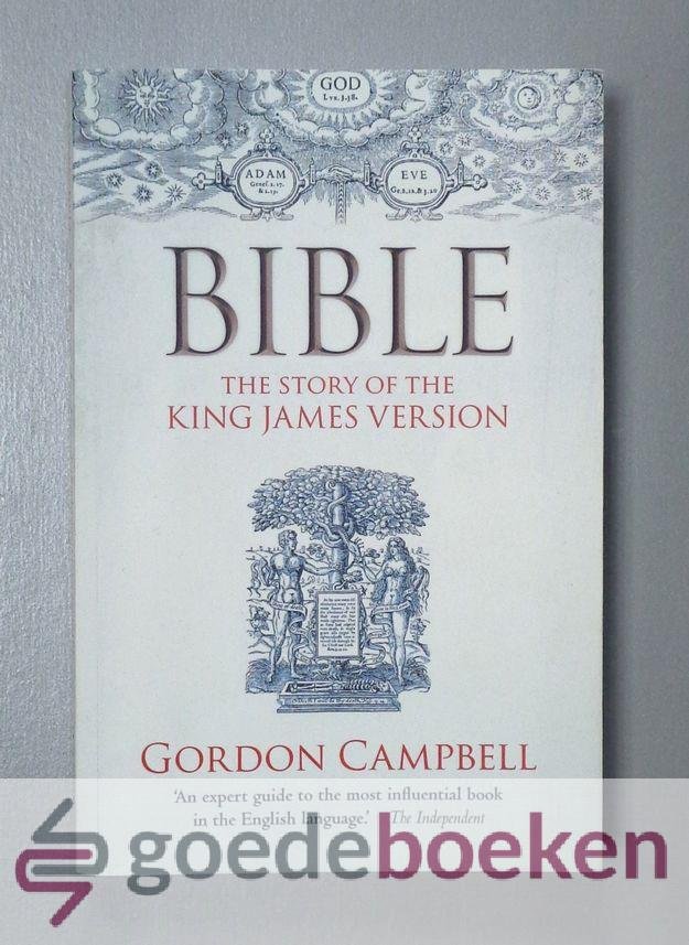 Campbell, Gordon - Bible - The Story of the King James Version