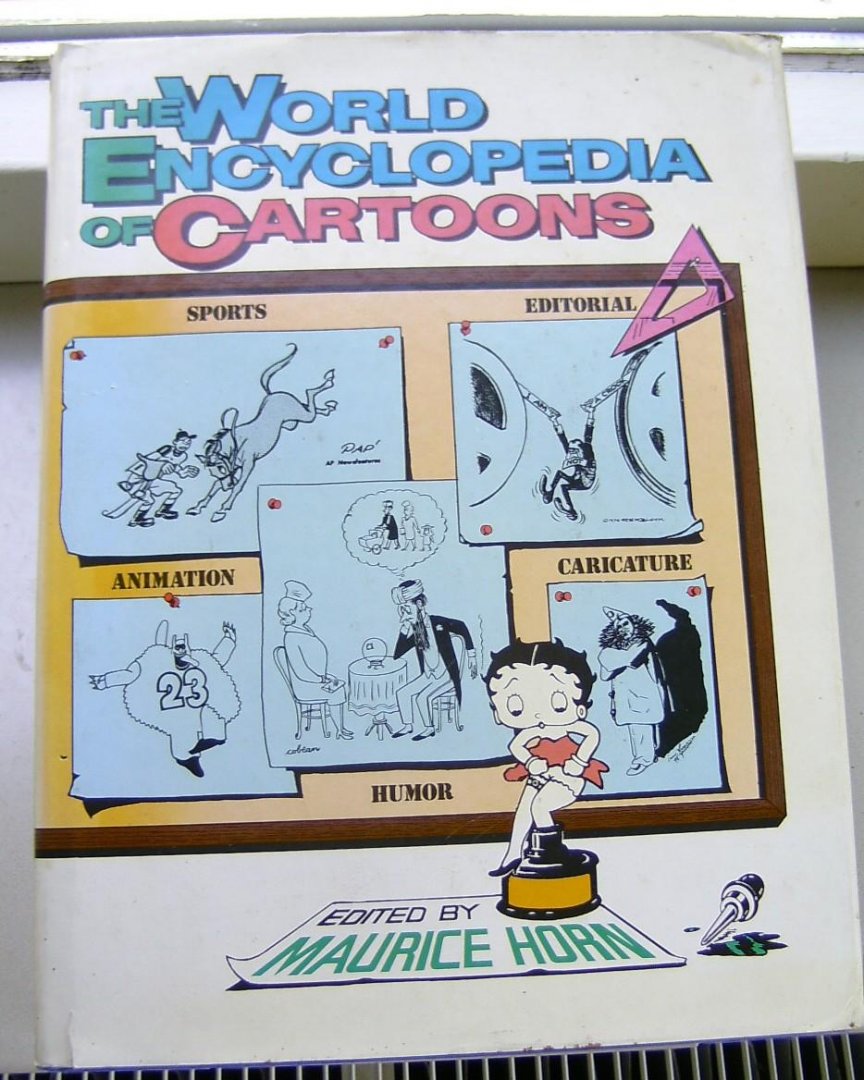Horn, Maurice--editor - The world encyclopedia of cartoons