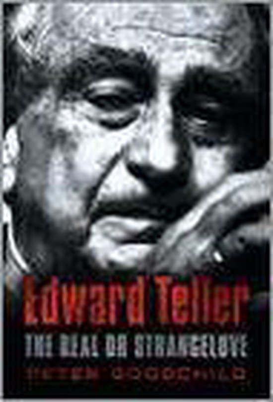 Peter Goodchild - Edward Teller