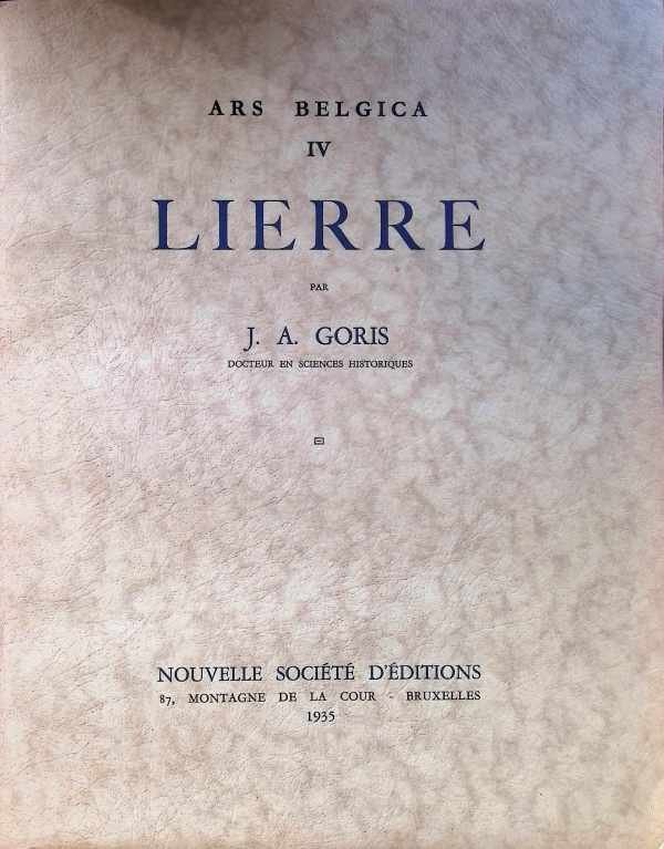 J. A. Goris - Ars Belgica IV Lierre