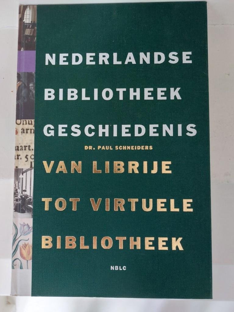 Schneiders, P - Nederlandse bibliotheekgeschiedenis incl. CD-ROM. Van Librije tot virtuele bibliotheek.