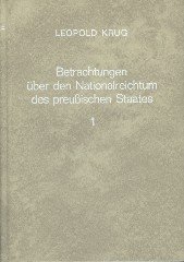 Krug, Leopold. - Betrachtungen über den Nationalreichtum des Preussischen Staates und über den Wohlstand seiner Bewohner.