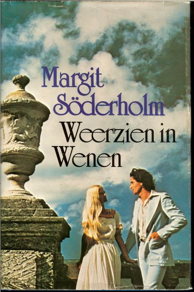 Söderholm, Margit .. Vertaald door Mevr : J.E. Gorter-Keyser - Omslagontwerp P.A.H. van der Harst - Weerzien in Wenen.