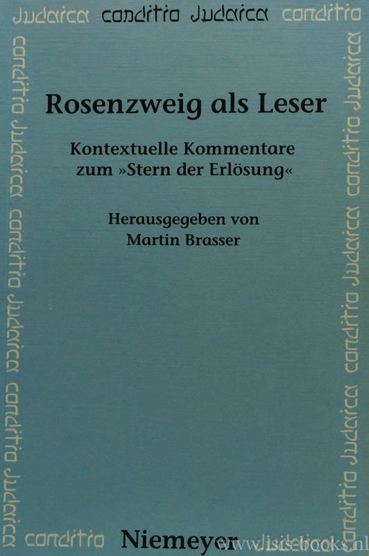 ROSENZWEIG, F., BRASSER, M., (HRSG.) - Rosenzweig als Leser. Kontextuelle Kommentare zum Stern der Erlösung.