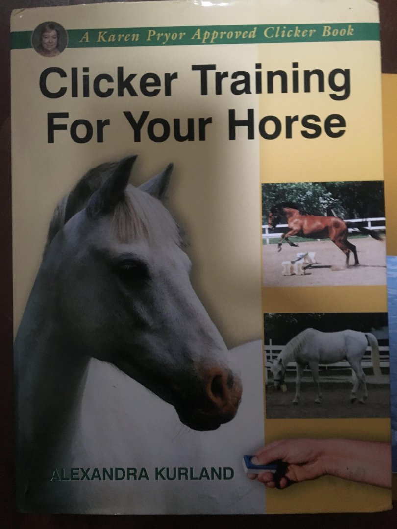 Kurland, Alexandra - Clicker Training for Your Horse