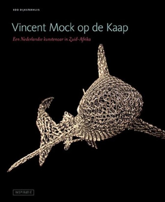 Dijksterhuis, Edo - Vincent Mock op de Kaap - Een Nederlandse kunstenaar in Zuid-Afrika