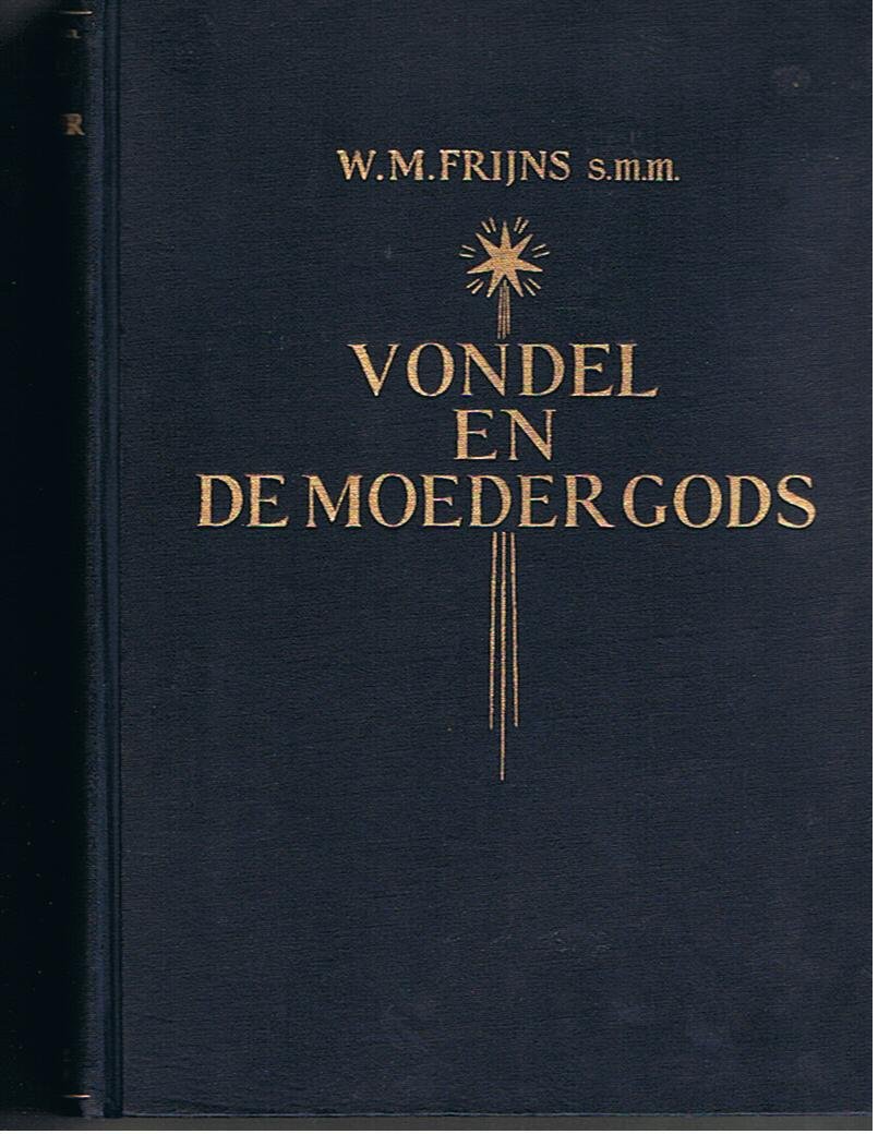 Frijns, W.M. - Vondel en de Moeder Gods