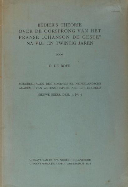 Boer, C. de. - Bédiers theorie over de oorsprong van het Franse "chanson de geste" na vijf en twintig jaren.