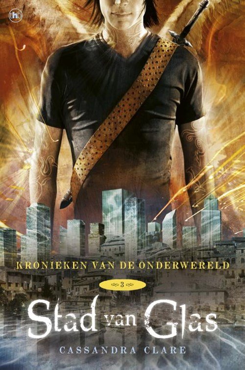 Cassandra Clare - Kronieken van de onderwereld  3 Stad van Glas