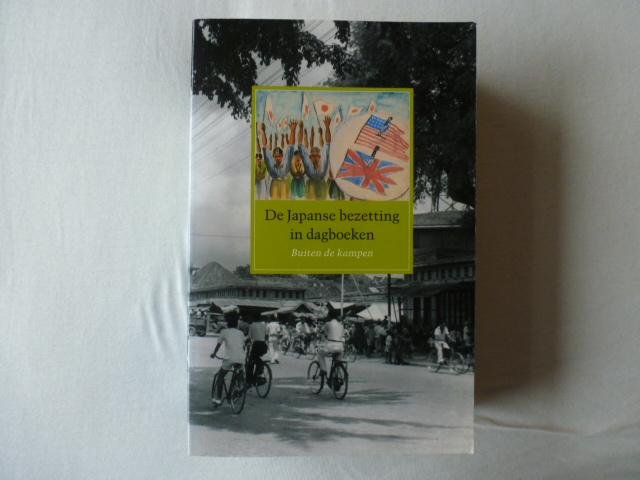 Kemperman, J. - De Japanse bezetting in dagboeken / 3 Buiten de kampen