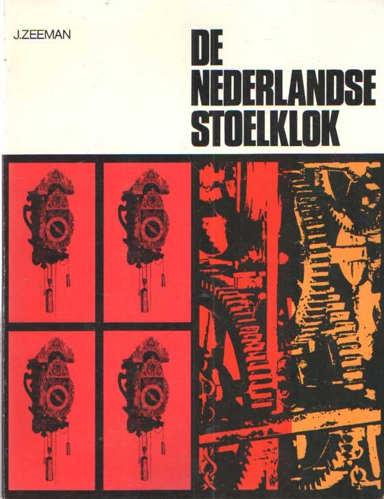Zeeman, J. - De Nederlandse stoelklok