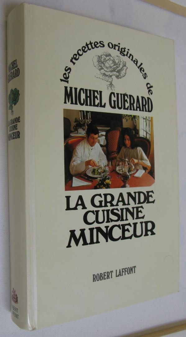 Michel Guérard - La grande cuisine minceur, les recettes originales de Michel Guérard.