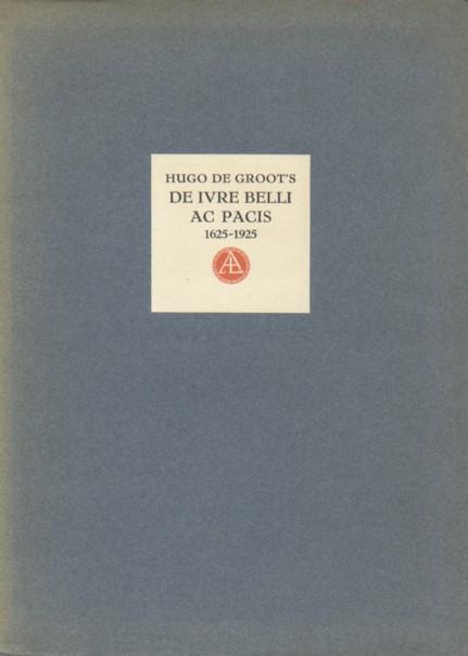 Hugo de Groot - De ivre belli ac pacis 1625-1925