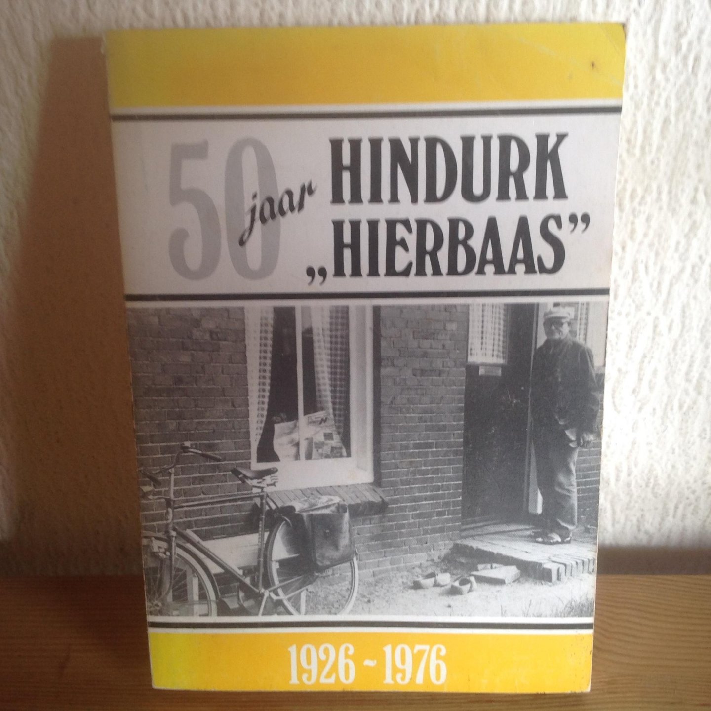 Holvast ,van der Bei - 50 jaar HINDURK HIERBAAS 1926-1976, H W VEENSTRA
