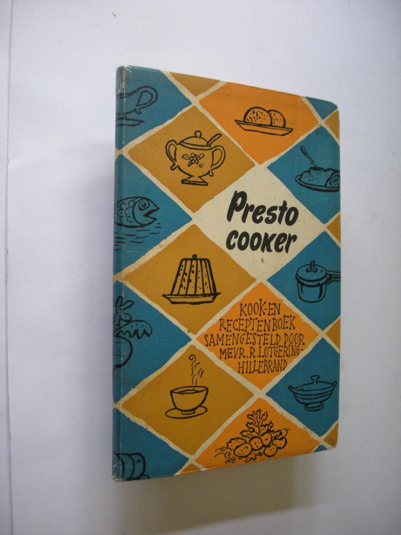 Lotgering-Hillebrand, R. - Presto Cooker