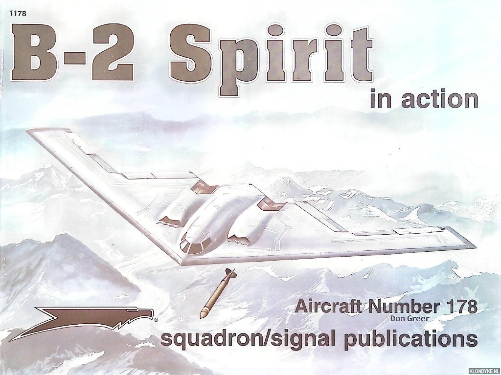 Goodall, James C. & Jim Goodall & Northrop Grumman Corporation. B-2 Division - B-2 Spirit: In Action