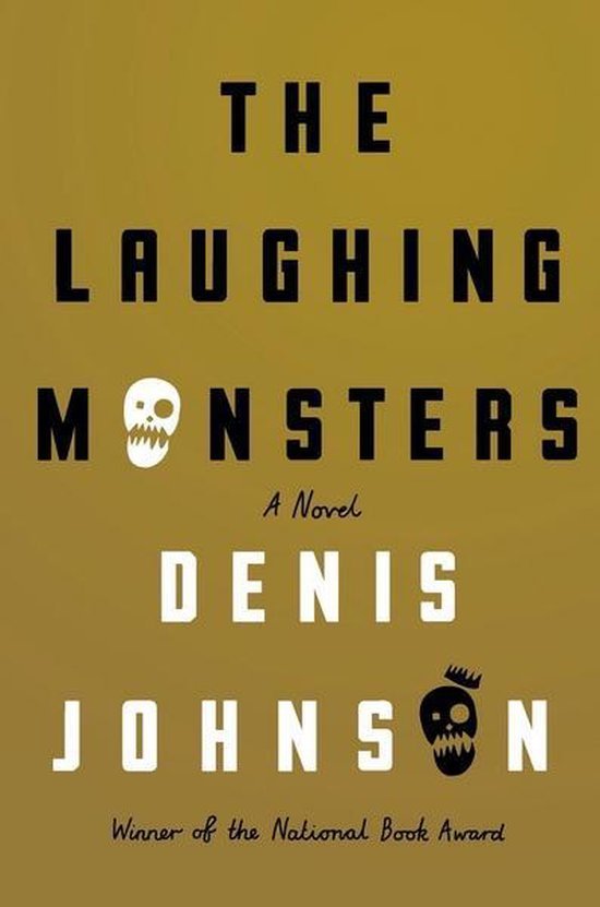 Denis Johnson - Laughing Monsters