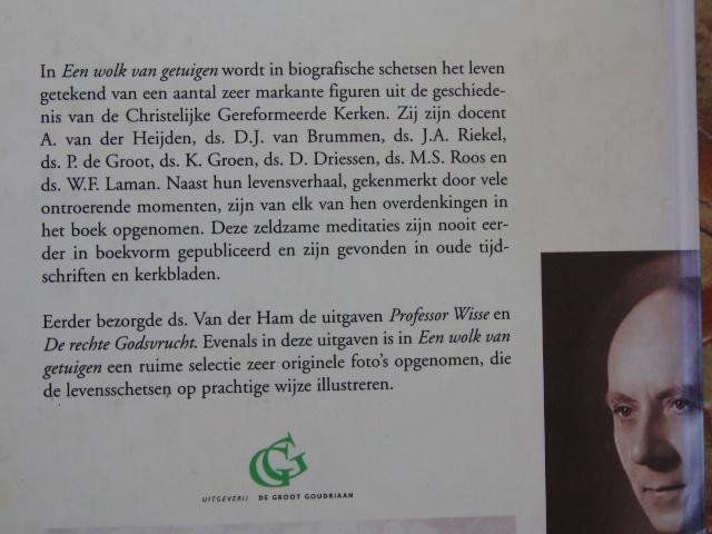 Ham, Ds. H. van der - Een wolk van getuigen - portretten van christelijke gereformeerde predikanten