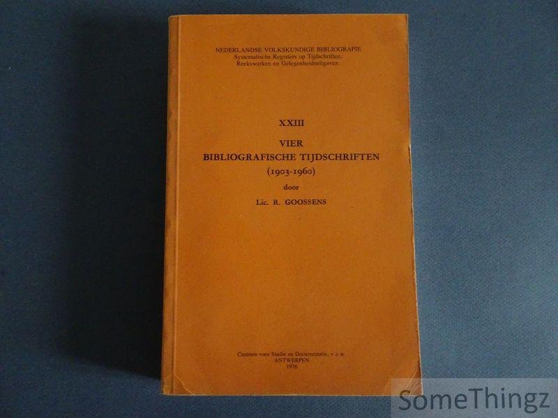 Goossens, R. - Vier bibliografische tijdschriften (1903-1960) [Nederlandse Volkskundige Bibliografie. Deel XXIII.]