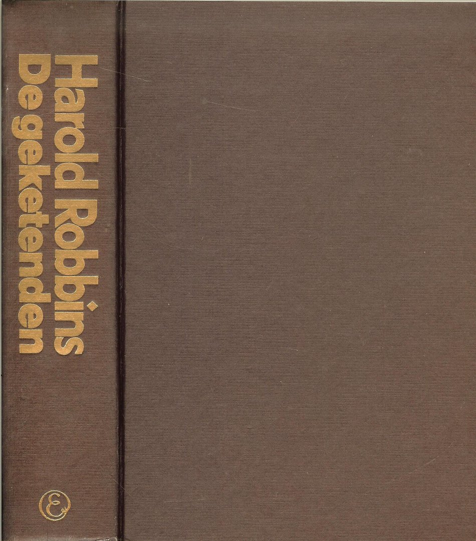 Robbins, Harold ..  Vertaald H.J. Oolbekkink   Omslagontwerp  Studio Myosotis - De Geketenden