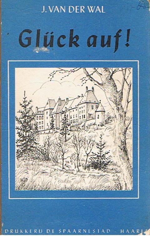 Wal, J. van der - Glück Auf!