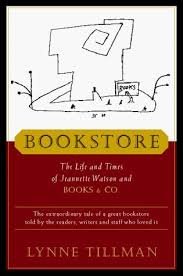 TILLMAN, LYNNE. - Bookstore. The Life and Times of Jeannette Watson and Books & Co. isbn 9780151004256