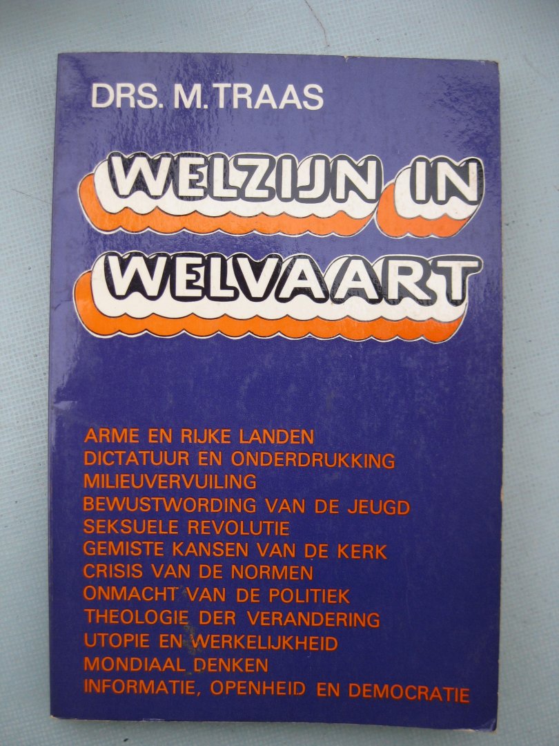 Traas, Drs. M. - Welzijn in Welvaart.