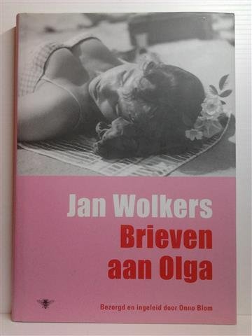 WOLKERS Jan, BLOM Onno (bezorgd en ingeleid door -) - Brieven aan Olga
