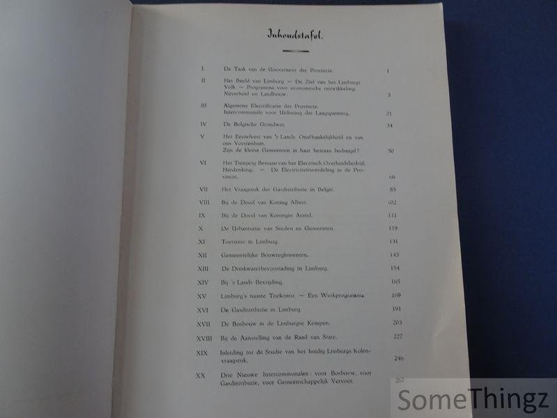 H. Verwilghen. - Huldiging van Zijne Excellentie gouverneur H. Verwilghen naar aanleiding van zijn eervol ontslag uit zijn hoge functie: redevoeringen gehouden bij de opening van de Provincieraad van Limburg, 1928-1950