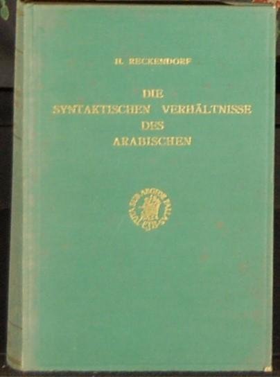 RECKENDORF, H. - Die syntaktischen Verhaltnisse des Arabischen.