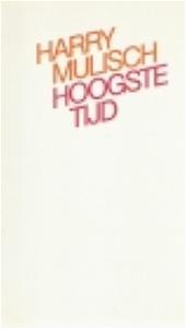 Mulisch, Harry - Hoogste tijd