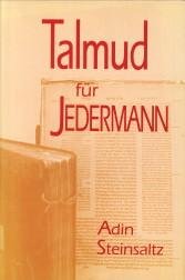 STEINSALTZ, ADIN - Talmud für Jedermann. Übersetzung aus dem Hebräischen