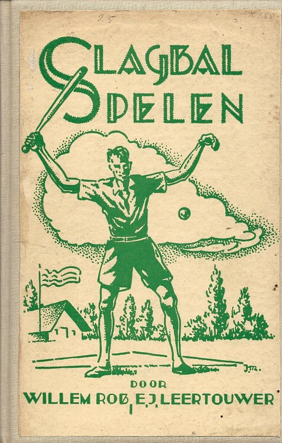 WILLEM ROB & E.J. LEERTOUWER - Slagbalspelen